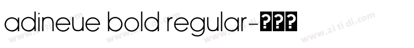 adiNeue Bold Regular字体转换